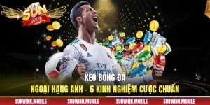 Kèo Bóng Đá Ngoại Hạng Anh - 6 Kinh Nghiệm Cược Chuẩn