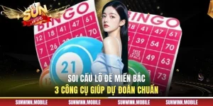 Soi Cầu Lô Đề Miền Bắc - 3 Công Cụ Giúp Dự Đoán Chuẩn